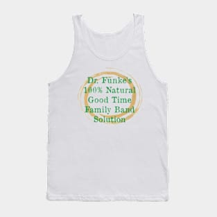 Dr Fünke's 100% Natural Good time Family Band Solution of Arrested Development Tank Top